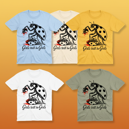 Girls Will Be Girls T-Shirt_6color_grid