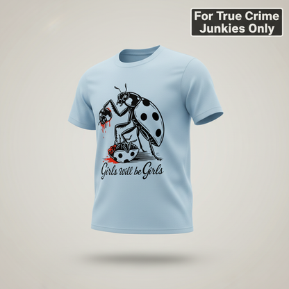Girls Will Be Girls T-Shirt_3d_float