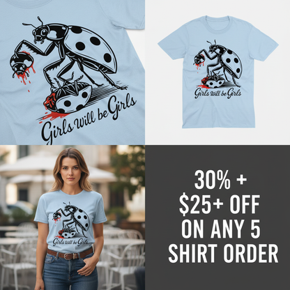 Girls Will Be Girls T-Shirt_4_panel