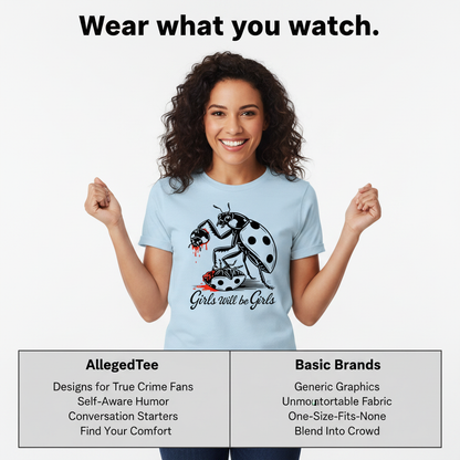 Girls Will Be Girls T-Shirt_product_table