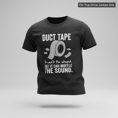 Duct Tape Muffles the Sound T-Shirt_3d_float