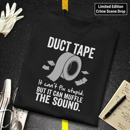 Duct Tape Muffles the Sound T-Shirt_fold_tilt