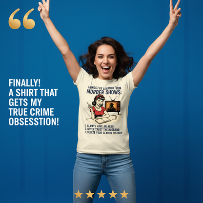 Murder Show Life Lessons T-Shirt_model_testimonial