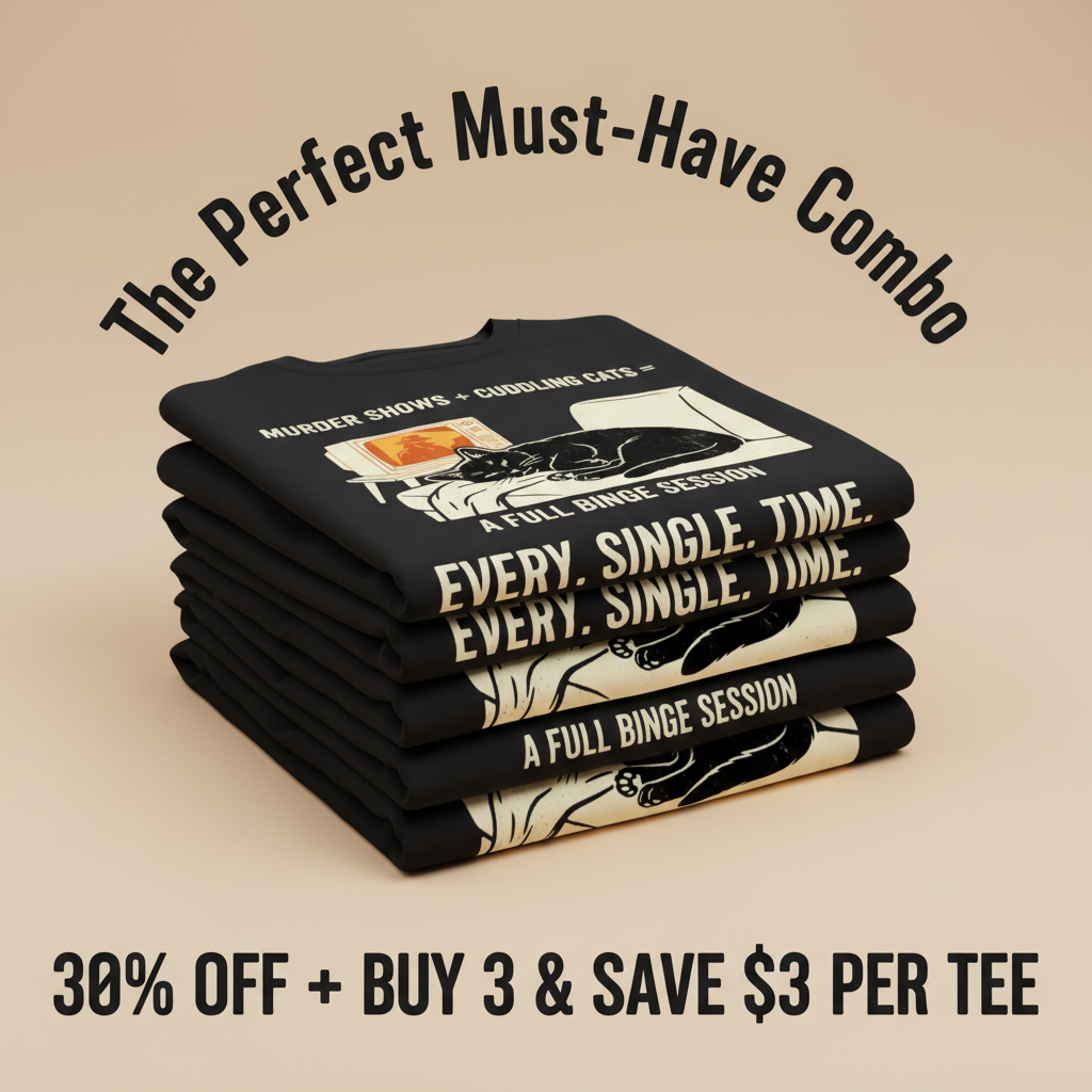 Murder Shows and Cuddly Cats T-Shirt_stacked_promotion