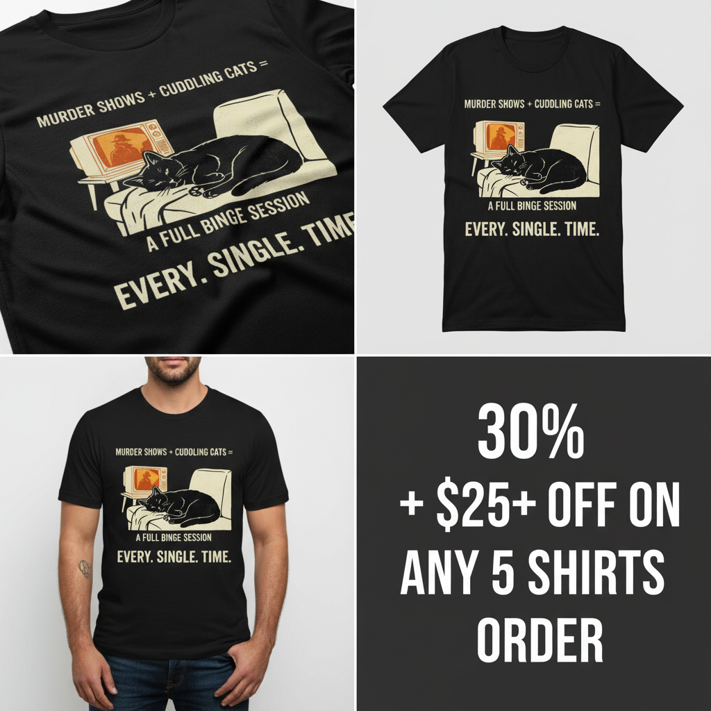 Murder Shows and Cuddly Cats T-Shirt_4_panel