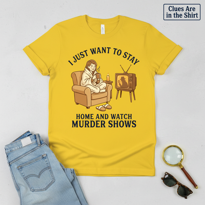 Stay Home and Watch Murder Shows T-Shirt__pair