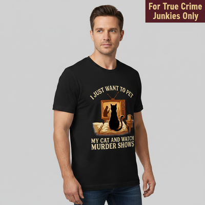Pet My Cat and Watch Murder Shows T-Shirt__hero