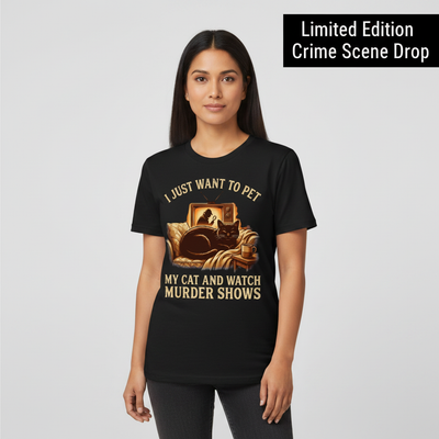 Pet My Cat & Watch Murder Shows T-Shirt__hero