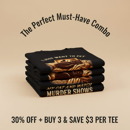 Pet My Cat & Watch Murder Shows T-Shirt_stacked_promotion