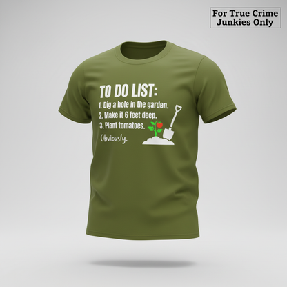 Funny Garden To‑Do List T-Shirt_3d_float