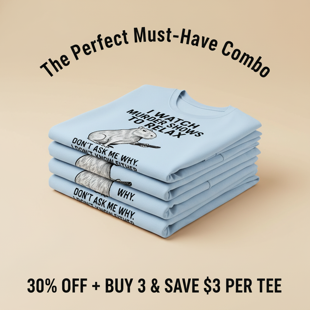 Murder Shows & Chill Capybara T-Shirt_stacked_promotion