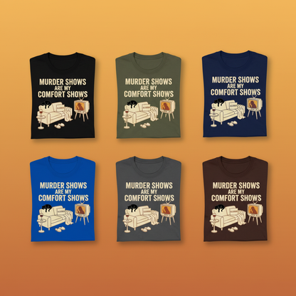 Murder Shows Comfort Show T-Shirt_6color_grid