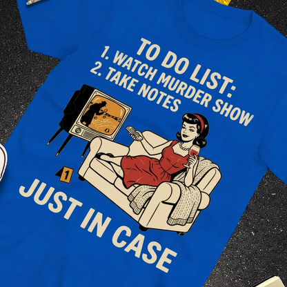 Just In Case Murder Show To-Do List T-Shirt_extreme_za