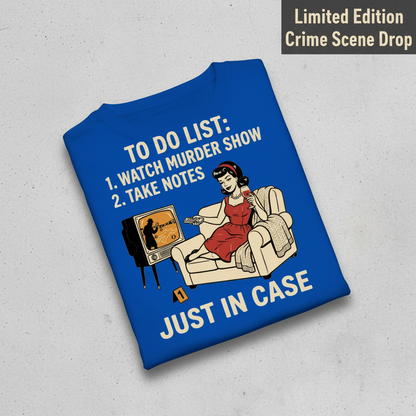 Just In Case Murder Show To-Do List T-Shirt_fold_tilt