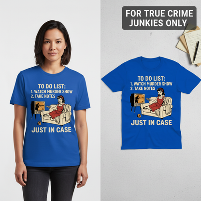 Just In Case Murder Show To-Do List T-Shirt_model_flat