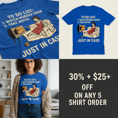 Just In Case Murder Show To-Do List T-Shirt_4_panel