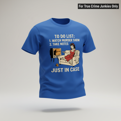Just In Case Murder Show To-Do List T-Shirt_3d_float