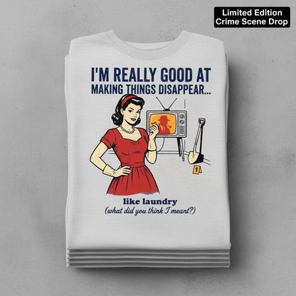 Making Things Disappear Retro Humor T-Shirt_stacked_flatlay