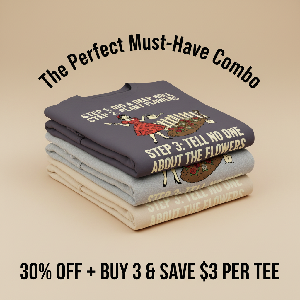 Tell No One About the Flowers T-Shirt_stacked_promotion