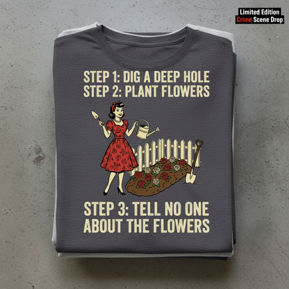 Tell No One About the Flowers T-Shirt_stacked_flatlay