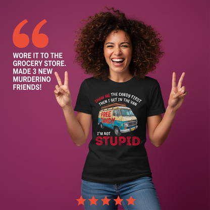 Show Me Stupid T-Shirt_model_testimonial
