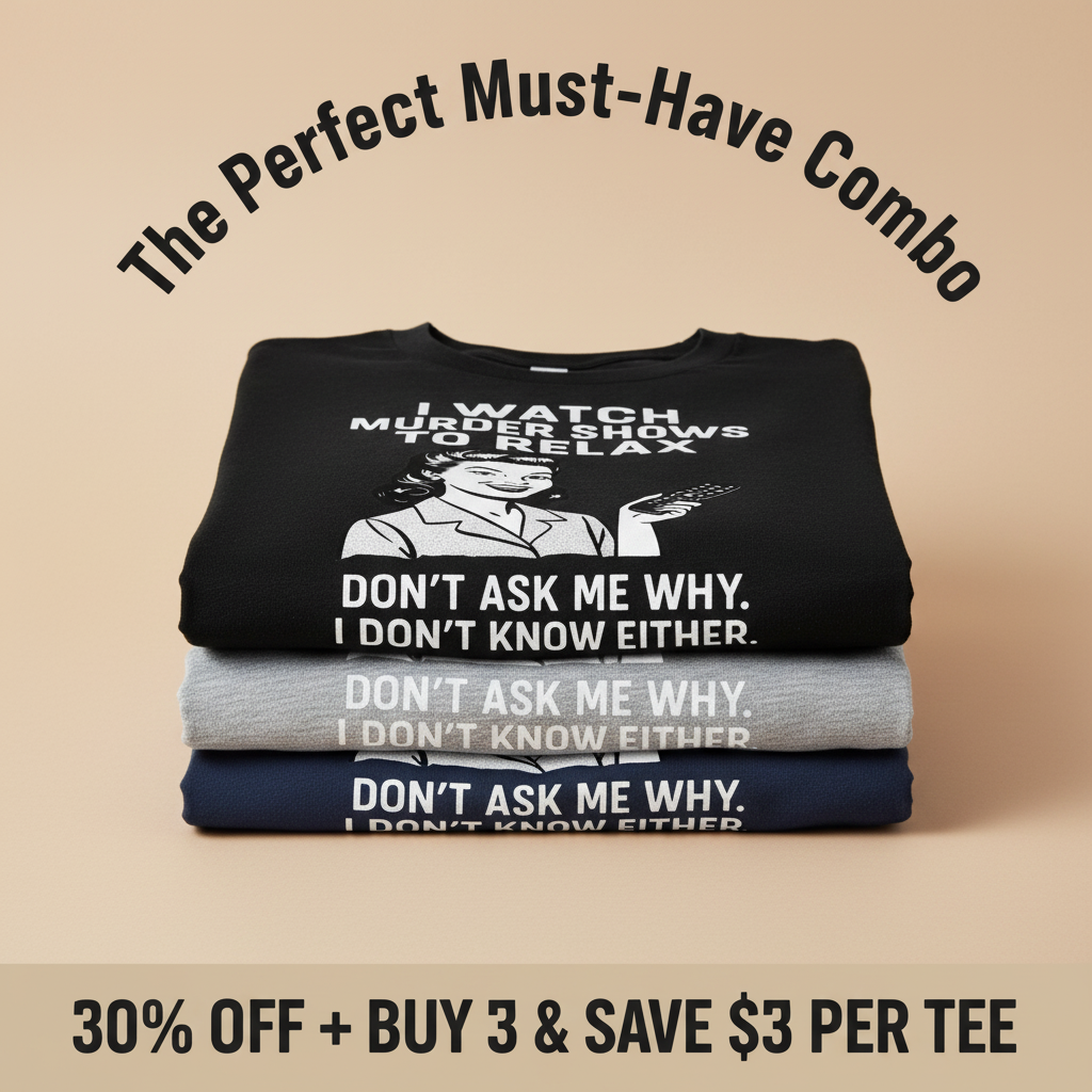 Murder Shows & Chill T-Shirt_stacked_promotion