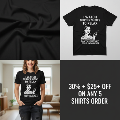 Murder Shows & Chill T-Shirt_4_panel
