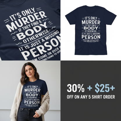 No Body No Crime T-Shirt_4_panel