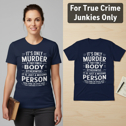 No Body No Crime T-Shirt_model_flat