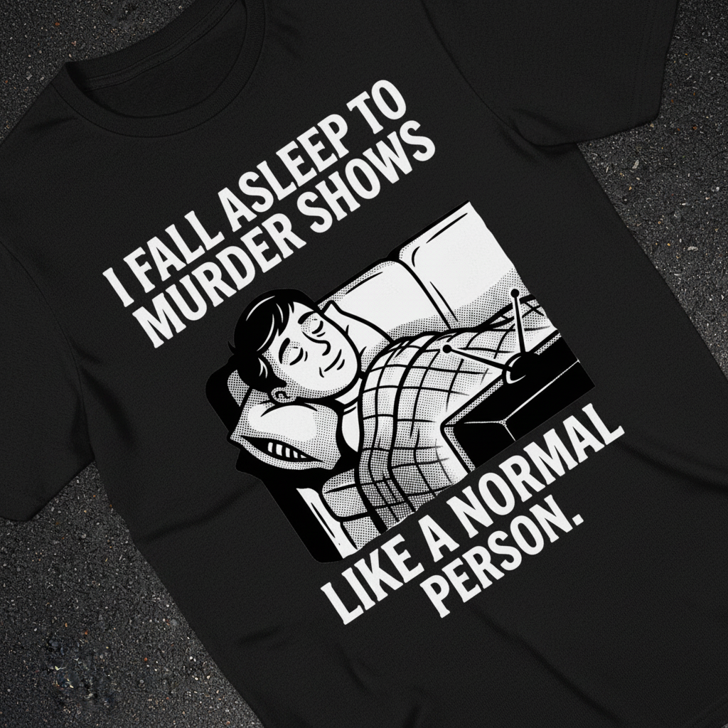 Murder Shows and Chill T-Shirt_extreme_za