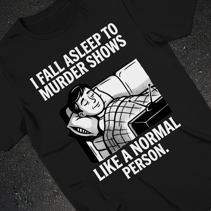 Murder Shows and Chill T-Shirt_extreme_za