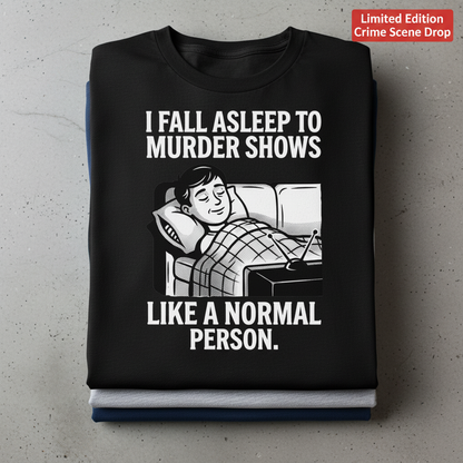 Murder Shows and Chill T-Shirt_stacked_flatlay