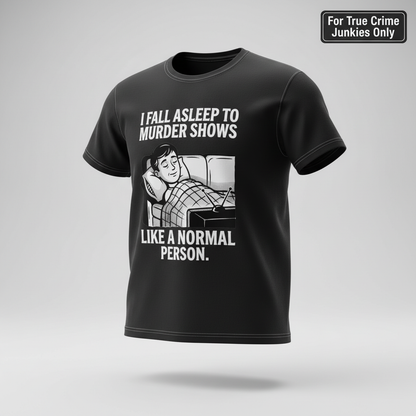 Murder Shows and Chill T-Shirt_3d_float