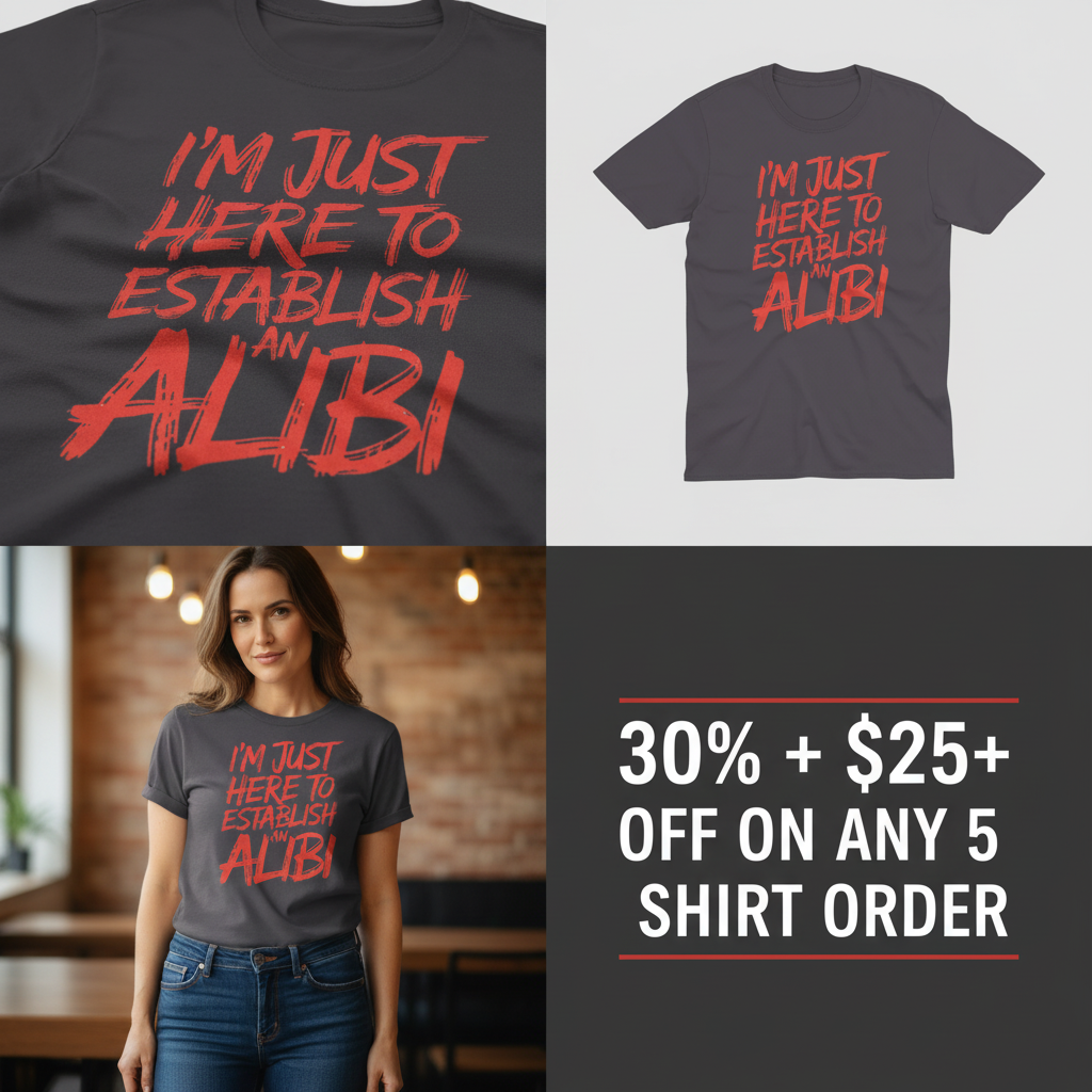 Establish an Alibi T-Shirt_4_panel