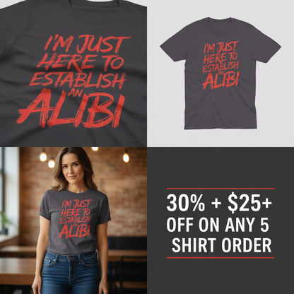 Establish an Alibi T-Shirt_4_panel