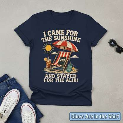 Sunshine and Alibi Beach Humor T-Shirt__pair
