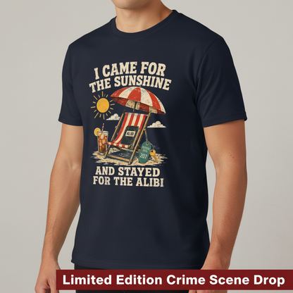 Sunshine and Alibi Beach Humor T-Shirt__space