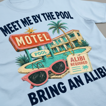 Meet Me by the Pool Alibi T-Shirt__detail
