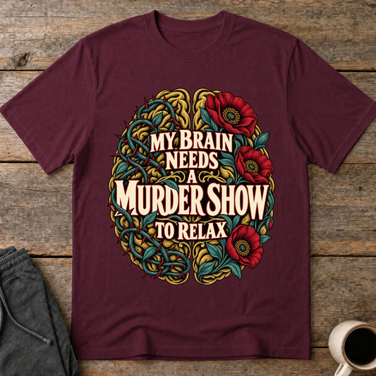 True Crime Unwind T-Shirt — Maroon