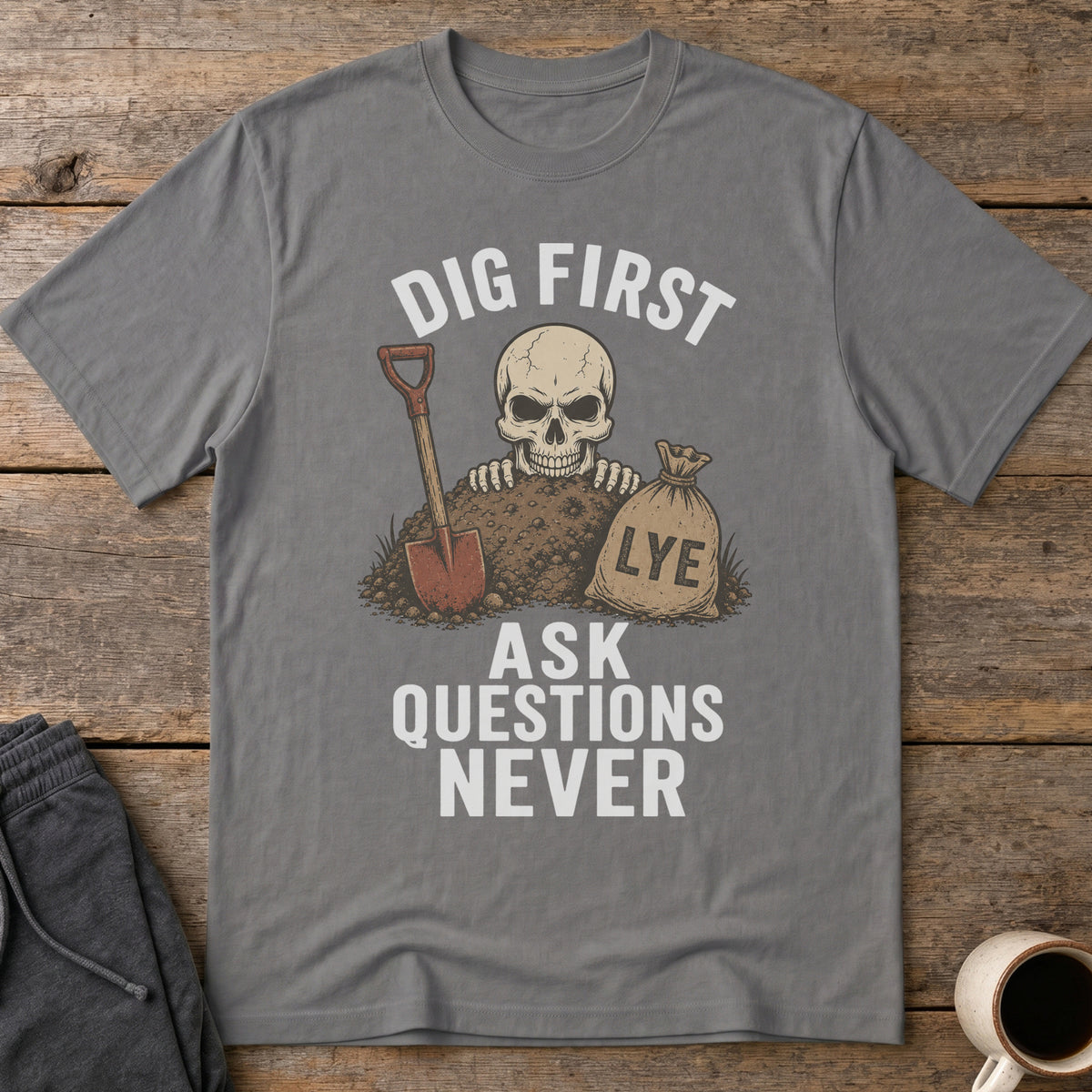 Unburied Priorities T-Shirt — Charcoal
