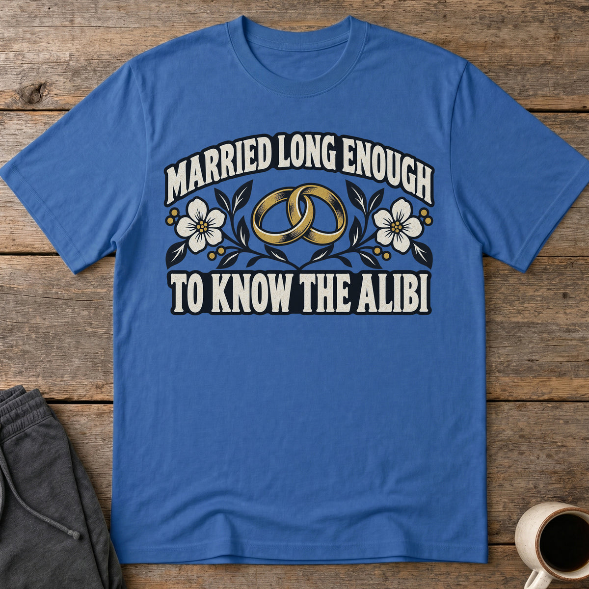 Married Alibi T-Shirt — Royal