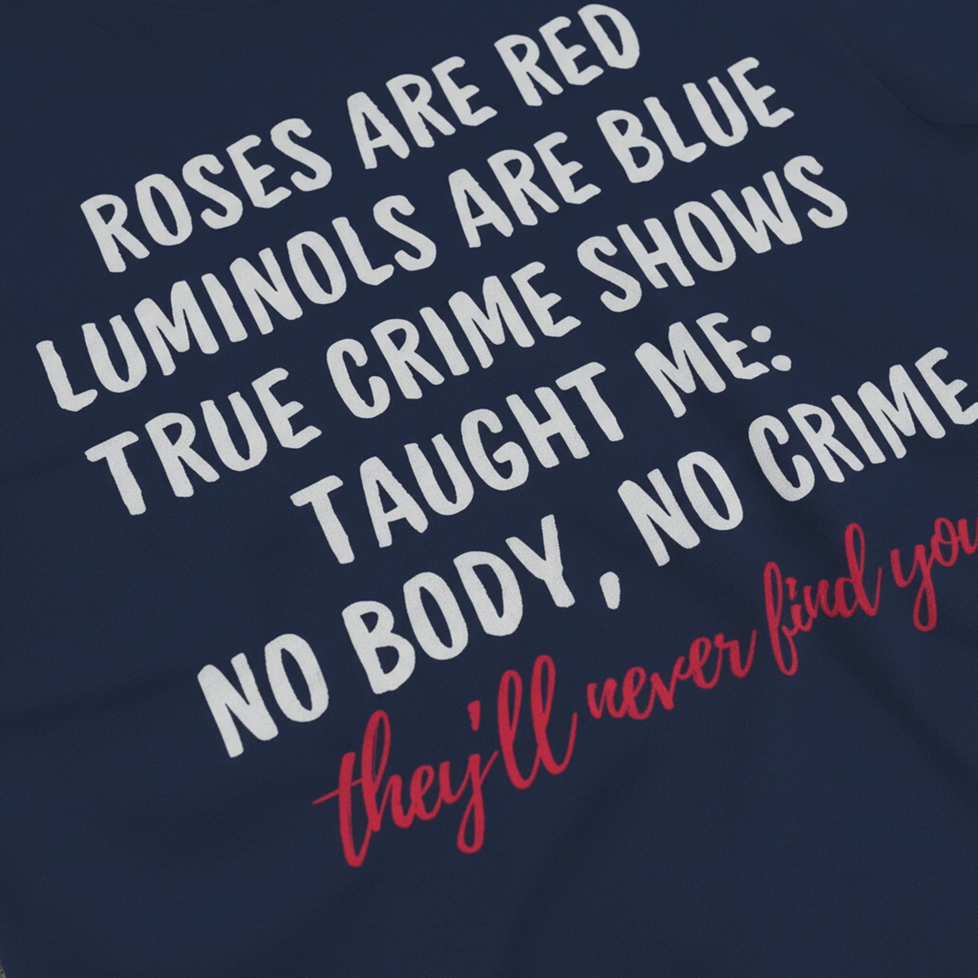 They Will Never Find You T-Shirt_lifestyle