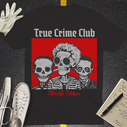 True Crime Club - Afterlife Edition T-shirt_slideshow